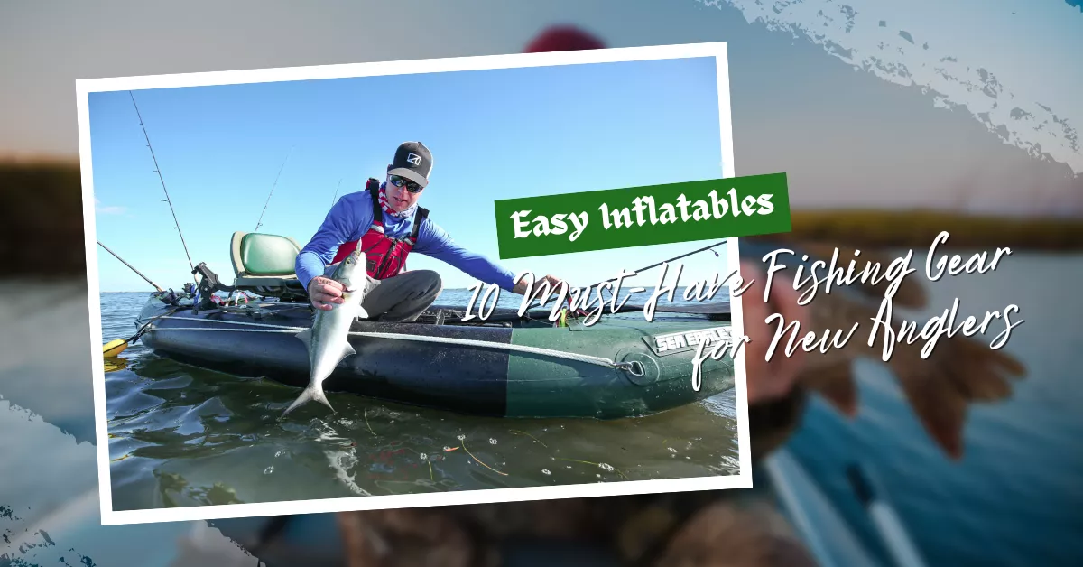 10 Must-Have Fishing Gear for New Anglers