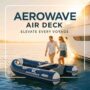 Aerowave Air-Deck Tender Boats