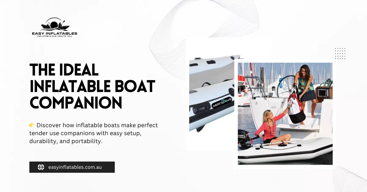 ender Use_ The Ideal Inflatable Boat Companion